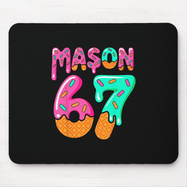 67 Ice Cream Drip Meme Six Seven Gen Alpha Slang M Mousepad (Vorne)