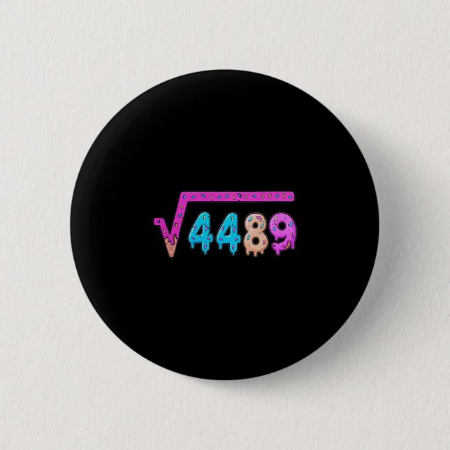 67 Ice Cream Drip Meme Square Root 4489 Six Seven  Button (Vorderseite)