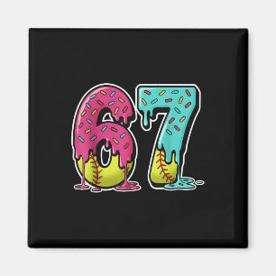 67 Ice Cream Drip Softball Gen Alpha Slang Sechs S Magnet