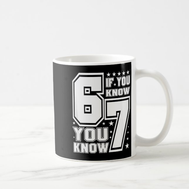 67 If You Know You Know, Funny 67 Viral Meme Athle Kaffeetasse (Rechts)