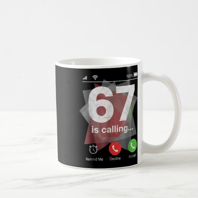 67 Is Calling Funny Gen Z Slang Meme Phone Screen  Kaffeetasse (Rechts)