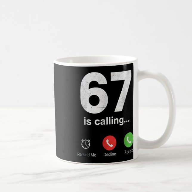 67 Is Calling Funny Gen Z Slang Meme Phone Screen  Kaffeetasse (Rechts)