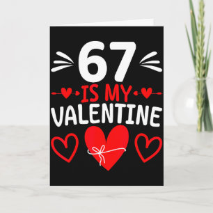 67 ist mein Valentinstag Lustiger Six Seven Herz M Karte