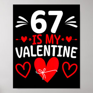 67 ist mein Valentinstag Lustiger Six Seven Herz M Poster