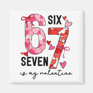 67 Ist Mein Valentinstag Lustiger Six Seven Meme V Magnet