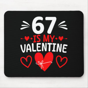 67 ist mein Valentinstag Lustiges Six Seven Herz M Mousepad
