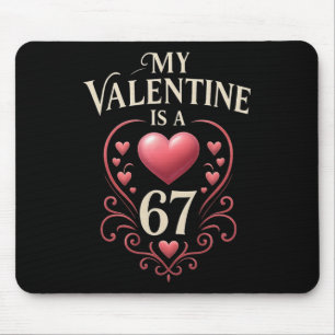 67 Ist mein Valentinstag Süße Liebes Herz Valentin Mousepad