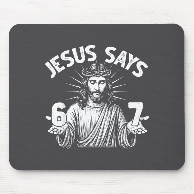 67 Jesus sagt sechs sieben christlich 6 7 Gott Fra Mousepad (Vorne)
