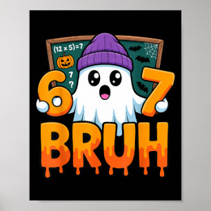 67 Lehrer Geist sechs sieben Meme Mathe-Gleichung Poster