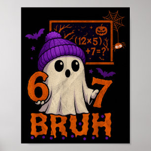 67 Lehrer Halloween Geist Sechs Sieben Meme Mathe Poster