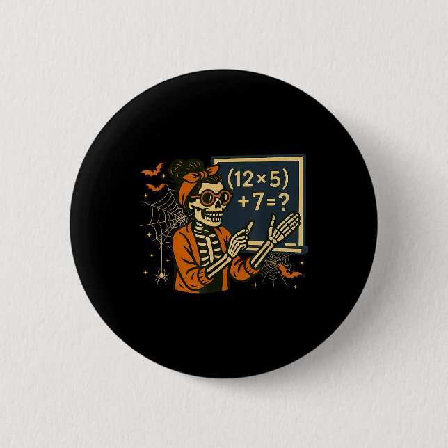 67 Lehrer Halloween Skelett Sechs Sieben Meme Math Button (Vorderseite)