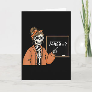 67 Lehrer Skelett Halloween Quadratwurzel 4489 Mes Karte