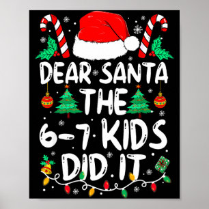 67 Lieber Santa 6 7 Kinder haben es gemacht Lustig Poster