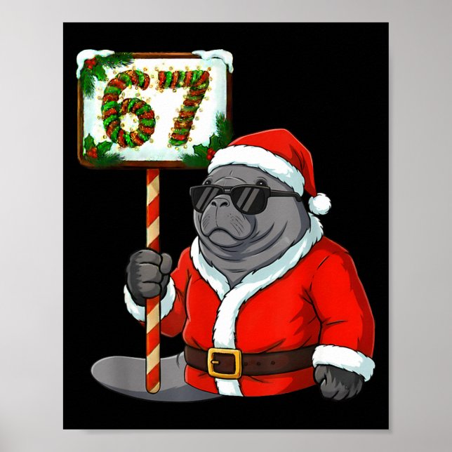 67 Manatee Weihnachten Six Seven Meme Gehirnfäule  Poster (Vorne)