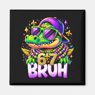 67 Mardi Gras Alligator Mardigator Six Seven Bruh Magnet