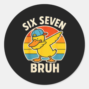 67 Meme 6 7 Bruh Ente Dabbing Sechs Sieben Bruh Lu Runder Aufkleber
