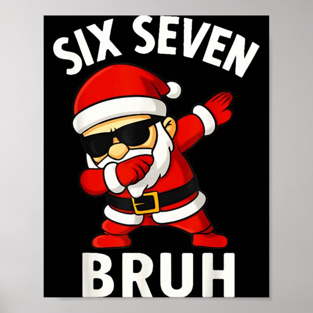 67 Meme 6 7 Christmas Dabbing Six Seven Bruh Funny Poster (Vorne)