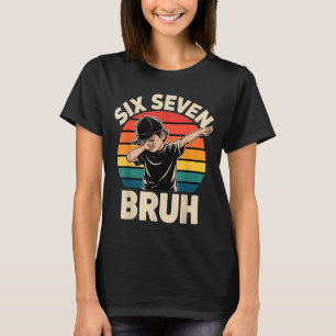 67 Meme 6 7 Dabbing Junge Sechs Sieben Bruh Lustig T-Shirt