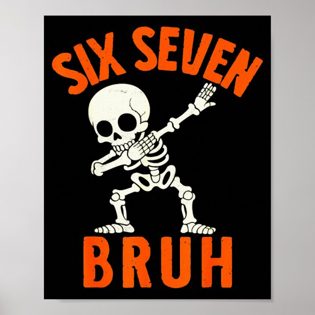 67 Meme 6 7 Halloween Dabbing Six Seven Bruh Funny Poster (Vorne)
