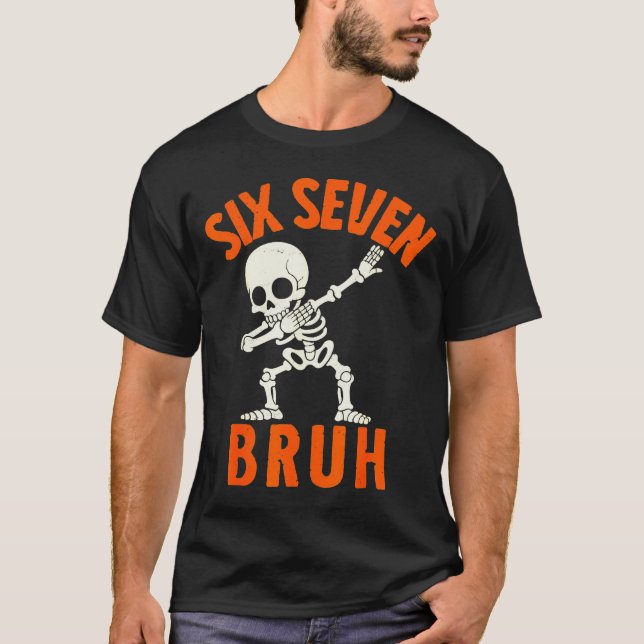 67 Meme 6 7 Halloween Dabbing Six Seven Bruh Funny T-Shirt (Vorderseite)
