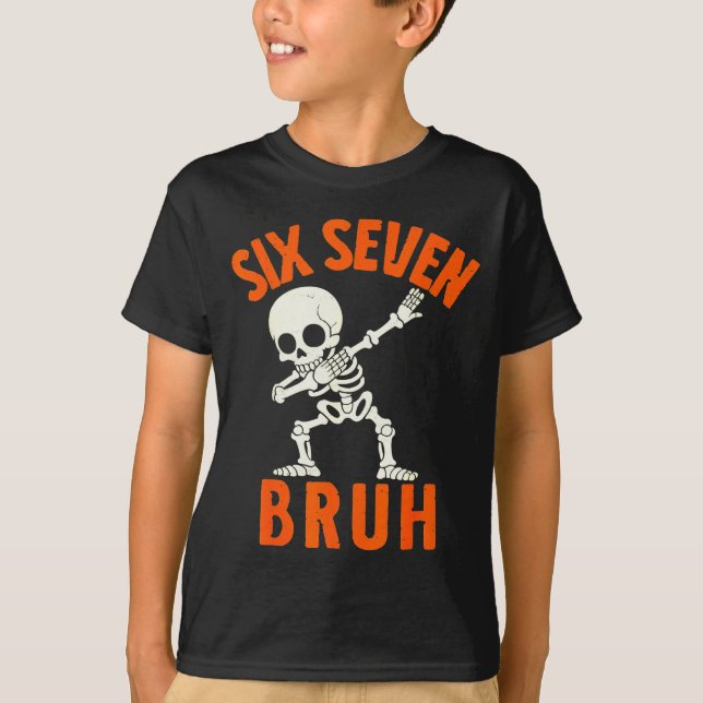 67 Meme 6 7 Halloween Dabbing Six Seven Bruh Funny T-Shirt (Vorderseite)
