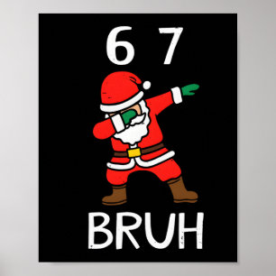 67 Meme 6 7 Lustiges Weihnachten Dabbing Santa Sec Poster