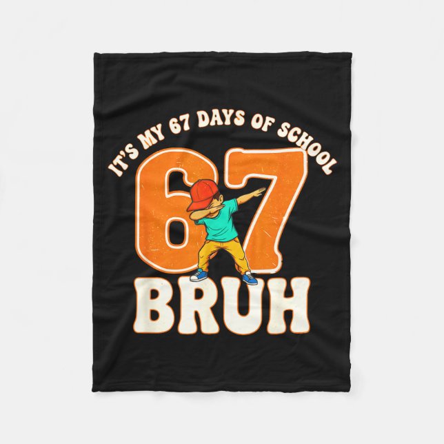 67 Meme 6 7 Numbers Dabbing Bruh It's My 67 Days O Fleecedecke (Vorderseite)