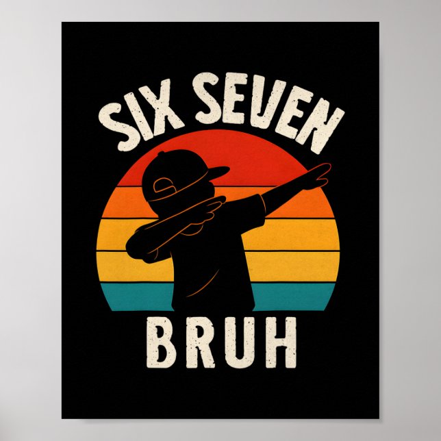 67 Meme 6 7 Numbers Dabbing Six Seven Bruh Funny B Poster (Vorne)