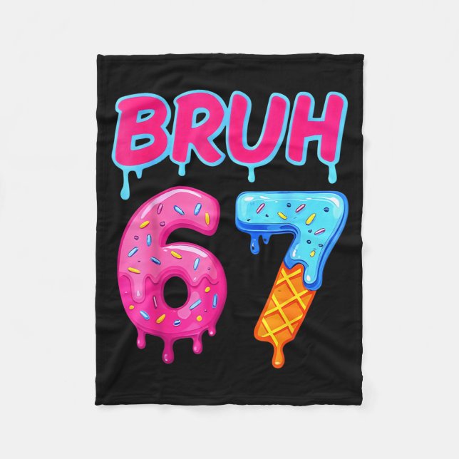 67 Meme 6 7 Numbers Ice Cream Six Seven Bruh Funny Fleecedecke (Vorderseite)