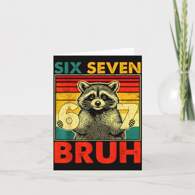 67 Meme 6 7 Numbers Raccoon Six Seven Bruh Funny B Karte (Vorderseite)