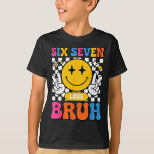 67 Meme 6 7 Sechs Sieben Bruh  T-Shirt