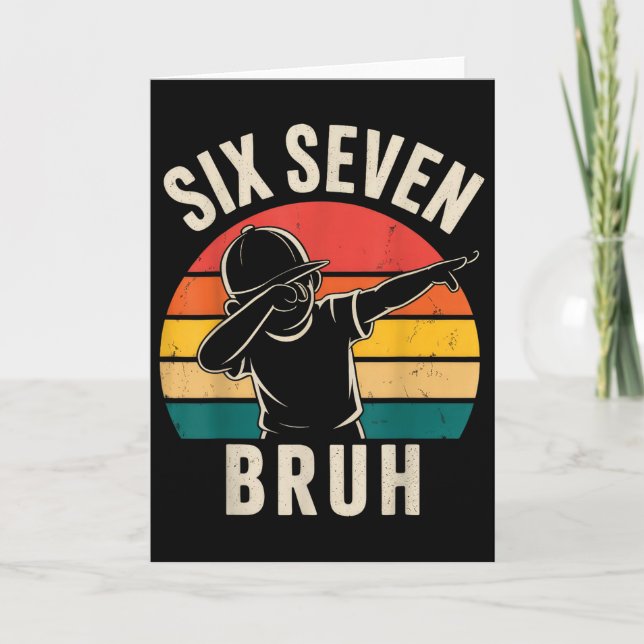 67 Meme 6 7 Zahlen Dabbing Sechs Sieben Bruh  Karte (Vorderseite)