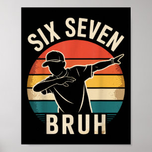 67 Meme 6 7 Zahlen Dabbing Sechs Sieben Bruh Lusti Poster