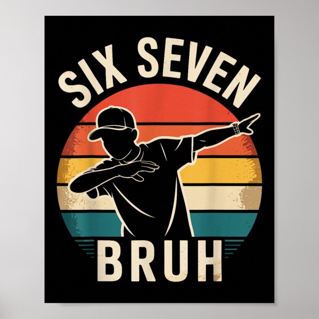 67 Meme 6 7 Zahlen Dabbing Sechs Sieben Bruh Lusti Poster (Vorne)