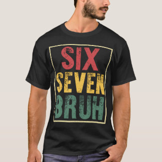67 Meme 6 7 Zahlen Sechs Sieben Bruh Lustige Junge T-Shirt
