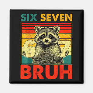 67 Meme 6 7 Zahlen Waschbär Sechs Sieben Bruh Lust Magnet