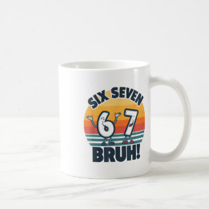 67 Meme 6 Und 7 Zahlen Shirt Sechs Sieben Bruh Lus Kaffeetasse