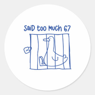 67 Meme Alberne Gans 6-7 Lustig Sechs Sieben Sagte Runder Aufkleber