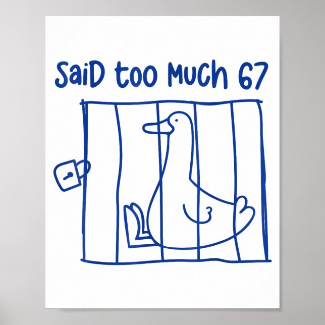 67 Meme Alberner Gans 6-7 Lustige Sechs Sieben Sag Poster (Vorne)