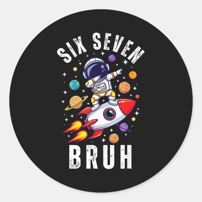 67 Meme Astronaut Dabbing In Space Funny Six Seven Runder Aufkleber (Vorderseite)