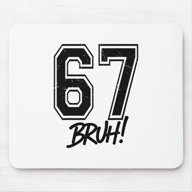 67 Meme Bruh Lustig Six Seven Gen Alpha 6 7 Slang  Mousepad (Vorne)