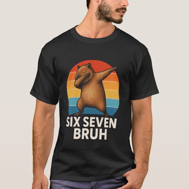 67 Meme Capybara Funny Six Seven Bruh Capybara for T-Shirt (Vorderseite)