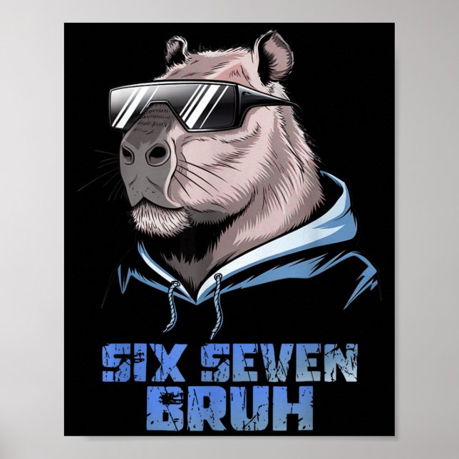 67 Meme Capybara Lustiges Six Seven Bruh Capybara  Poster (Vorne)