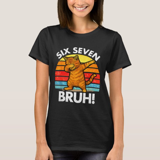 67 Meme Dabbing Katze Sechs Sieben 6 7  T-Shirt (Vorderseite)