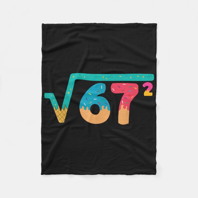 67 Meme Eis tropft Quadratwurzel 67² Slang Mathe Fleecedecke (Vorderseite)