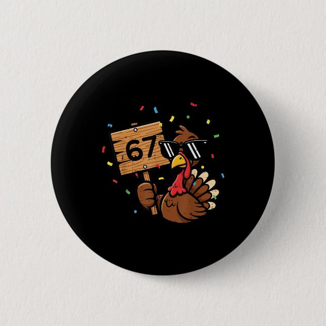 67 Meme Erntedankfest Truthahn Funny 6 7 Jungen Te Button (Vorderseite)