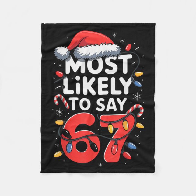 67 Meme Funny Christmas Meme Design Most Likely To Fleecedecke (Vorderseite)