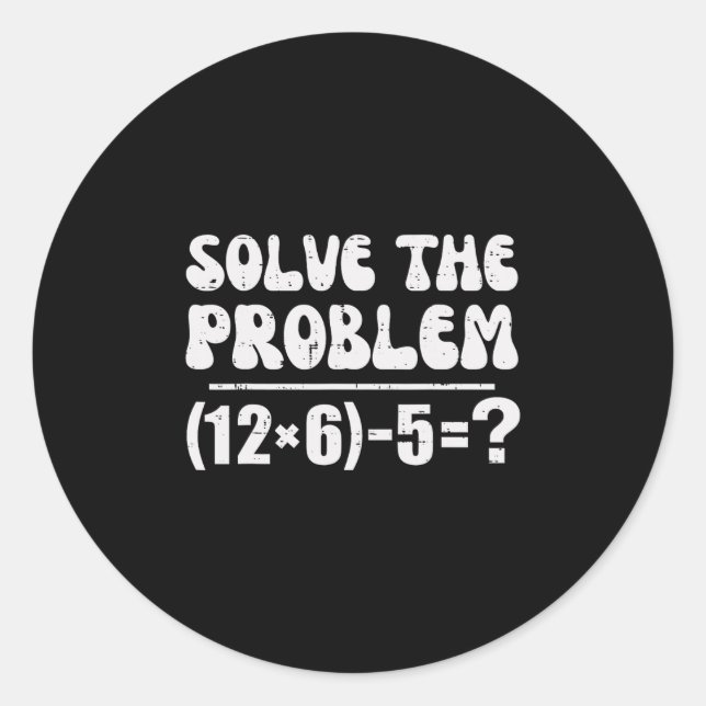 67 Meme Funny Pemdas Elementary Math Teacher Six S Runder Aufkleber (Vorderseite)