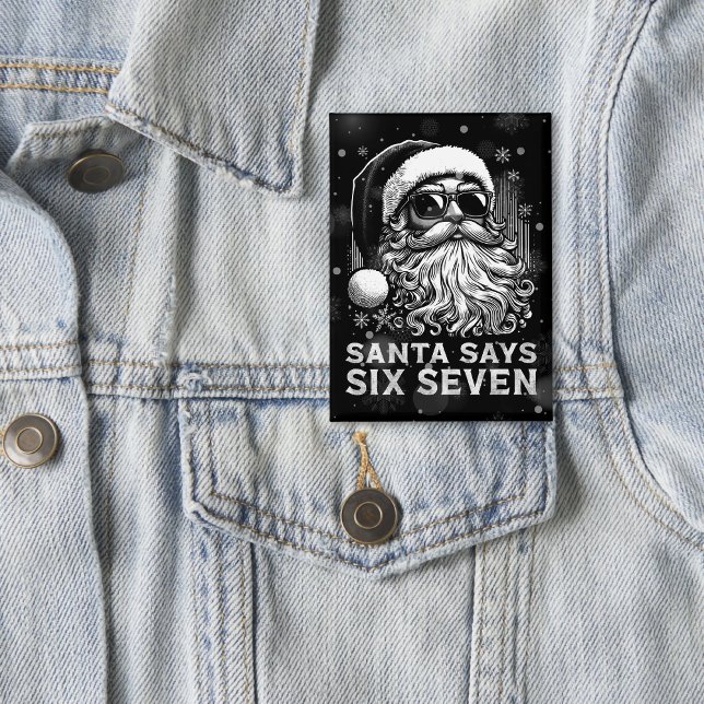 67 Meme Funny Santa Says Six Seven Christmas Button (Von Creator hochgeladen)