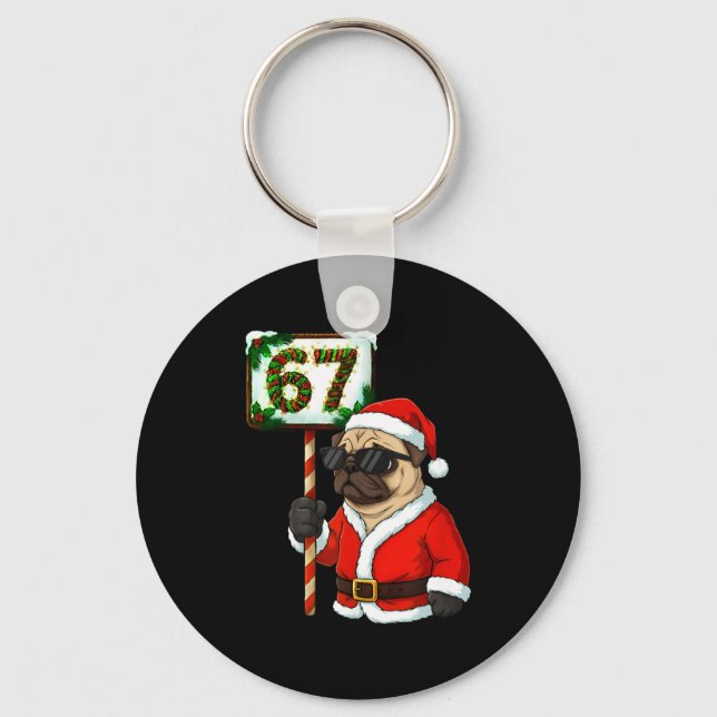 67 Meme Funny Six Seven Christmas Pug Dog Lover  Schlüsselanhänger (Vorderseite)